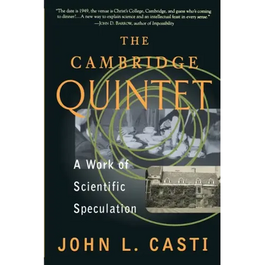 The Cambridge Quintet: A Work of Scientific Speculation