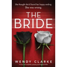 The Bride: A twisty and completely gripping psychological thriller