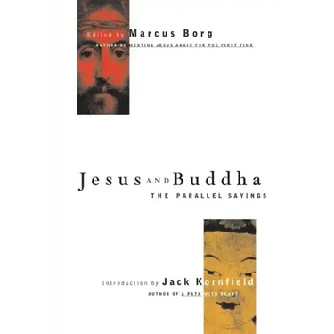Jesus and Buddha: The Parallel Sayings
