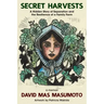 Secret Harvests: A Hidden Story of Separation and the Resilience of a Family Farm