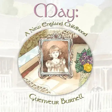 May: A New England Childhood