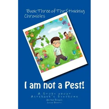 I am not a Pest!: A Story about Asperger's Syndrome