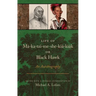 Life of Ma-Ka-Tai-Me-She-Kia-Kiak, or Black Hawk: An Autobiography