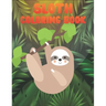 Sloth Coloring Book: 50 Sloth Coloring Pages For Children and Teens