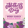 Mother's Day Word Search Puzzle Book: 500 Word Search Puzzles for Mom