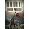 Lost World II: Savage Patagonia