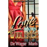 Love hates violence