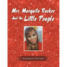 Mrs. Marquita Rucker and the Little People