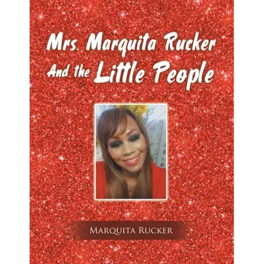 Mrs. Marquita Rucker and the Little People