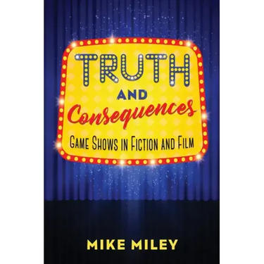 Truth and Consequences: Game Shows in Fiction and Film