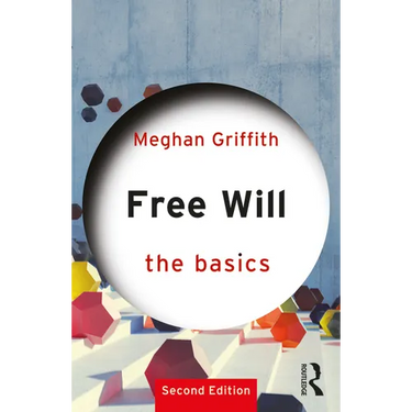 Free Will: The Basics
