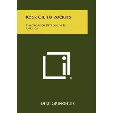 Rock Oil to Rockets: The Story of Petroleum in America