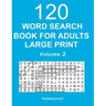 Word Search Book for Adults Large Print: 120 Puzzles - Volume 2