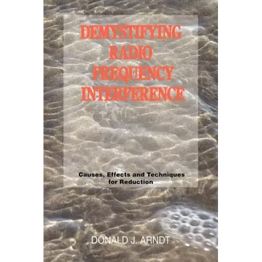 Demystifying Radio Frequency Interference: Causes and Techniques for Reduction