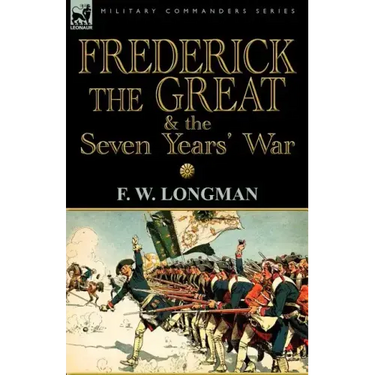 Frederick the Great & the Seven Years' War