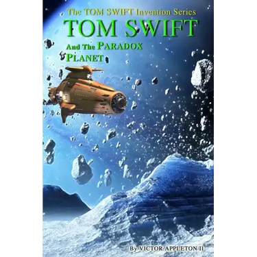 Tom Swift and the Paradox Planet