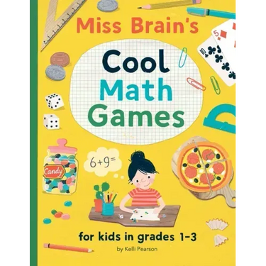 Miss Brain's Cool Math Games: for kids in grades 1-3