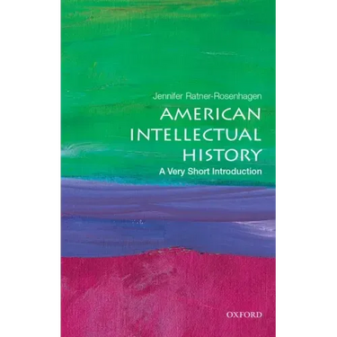 American Intellectual History: A Very Short Introduction