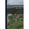 The Welsh Revival: Its Origin and Development