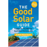 The Good Solar Guide: 7 Steps To Tiny Bills for Australian Homeowners
