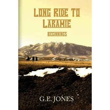 Long Ride To Laramie: Beginnings