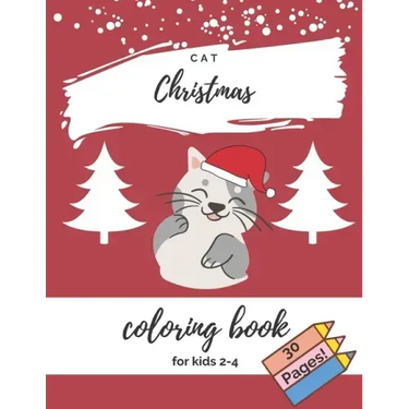 Cat Christmas Coloring Book For Kids 2-4: Cute Cats For Toddler Good Gift For Cat Lovers
