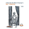 A View into the Mind of Aspergers Book 1 Chasing Trains