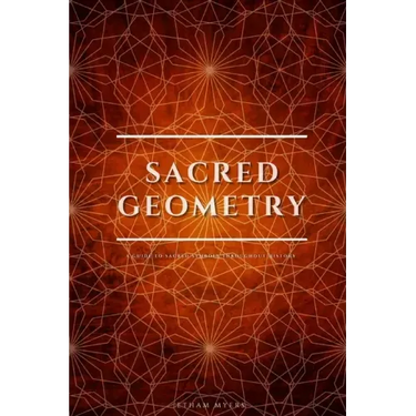 Sacred Geometry: A Guide To Sacred Symbols Throughout History
