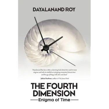 The Fourth Dimension: Enigma of Time