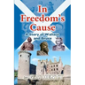 In Freedom's Cause: A Tale of Wallace and Bruce