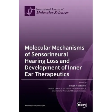Molecular Mechanisms of Sensorineural Hearing Loss and Development of Inner Ear Therapeutics