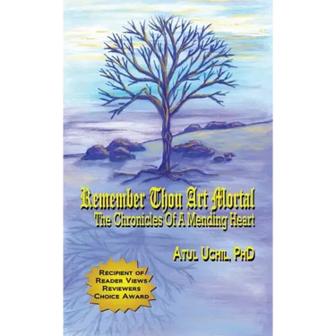 Remember Thou Art Mortal: The Chronicles of a Mending Heart