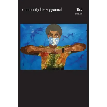 Community Literacy Journal 16.2 (Spring 2022)