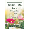 Inspirations for a Brighter Day Volume II