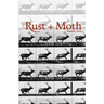 Rust and Moth: Summer 2022