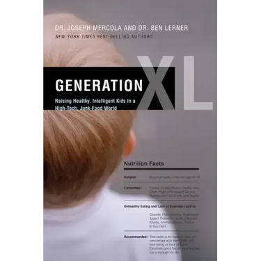 Generation XL: Raising Healthy, Intelligent Kids in a High-Tech, Junk-Food World