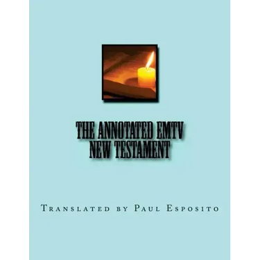 The Annotated EMTV New Testament: Full Size 8.5" by 11"