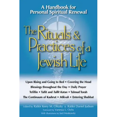 The Rituals & Practices of a Jewish Life: A Handbook for Personal Spiritual Renewal