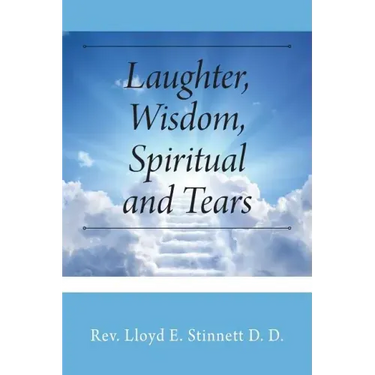 Laughter, Wisdom, Spiritual and Tears