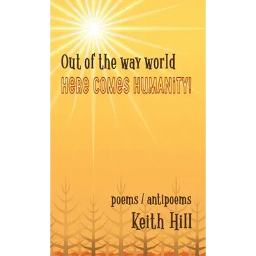 Out of the Way World Here Comes Humanity!