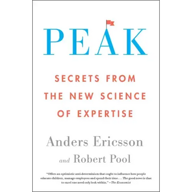Peak: Secrets from the New Science of Expertise
