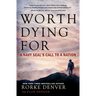 Worth Dying for: A Navy Seal's Call to a Nation
