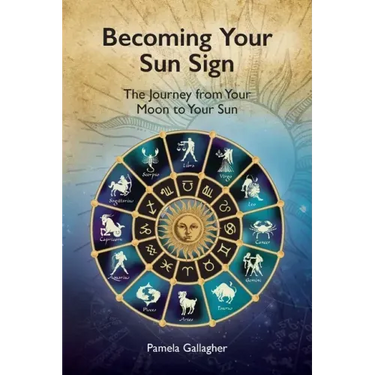 Becoming Your Sun Sign: The Journey from Your Moon to Your Sun