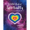 A Child's Book of Spirituality: Speaks to the Inner Child in All of Us!