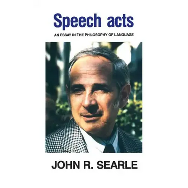 Speech Acts: An Essay in the Philosophy of Language