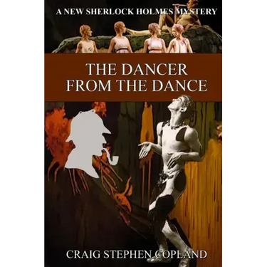 The Dancer from the Dance: A New Sherlock Holmes Mystery
