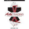 Aiki Trading: The Art of Trading in Harmony with the Markets