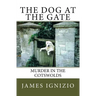 The Dog at the Gate: Murder in the Cotswolds
