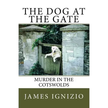The Dog at the Gate: Murder in the Cotswolds