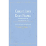Christ Jesus Duly Prized: An Exposition on Philippians iii. 8-9
